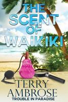The Scent of Waikiki 0996428283 Book Cover