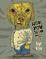 Have You Seen Mouse?: Mouse is Missing and all his Pals are Looking for him. 1723057673 Book Cover