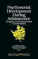 Psychosocial Development during Adolescence: Progress in Developmental Contexualism (Advances in Adolescent Development) 0761905332 Book Cover