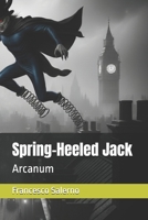 Spring-Heeled Jack: Arcanum (Arcanum - English Edition) B0GWHTHZYP Book Cover
