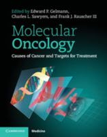 Molecular Oncology: Causes of Cancer and Targets for Treatment 0521876621 Book Cover
