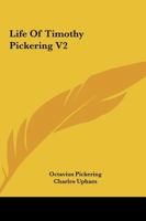 Life of Timothy Pickering V2 1162925027 Book Cover