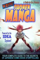 Write! Shonen Manga: Your Complete Guide to the Secrets of Japanese Comic Book Storytelling 0986839272 Book Cover