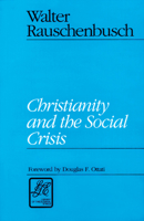 Christianity and the Social Crisis 0664253210 Book Cover