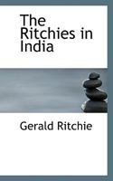 The Ritchies in India 1165613034 Book Cover