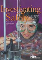 Investigating Safely: A Guide for High School Teachers 0873552024 Book Cover