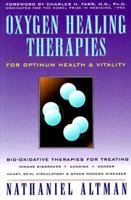 Oxygen Healing Therapies: For Optimum Health & Vitality Bio-Oxidative Therapies for Treating Immune Disorders : Candida, Cancer, Heart, Skin, Circul 0892817933 Book Cover