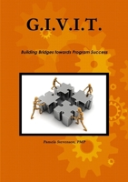 GIVIT - Building Bridges towards Program Success 0557540674 Book Cover