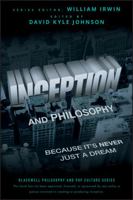 Inception and Philosophy: Because It's Never Just a Dream 1118072634 Book Cover