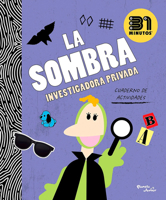 La Sombra: Investigadora Privada (Cuaderno de Actividades) / The Shadow: Private Investigator (Activity Book) (Spanish Edition) 607394165X Book Cover