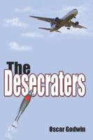 The Desecraters 1424110599 Book Cover