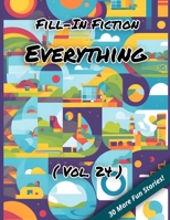 Fill-In Fiction: Everything Edition: B0C1HPFP4Y Book Cover