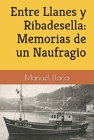 Entre Llanes y Ribadesella: Memorias de un Naufragio (Spanish Edition) B0GSZRYD1Z Book Cover