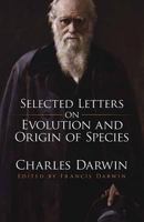 Selected Letters on Evolution and Origin of Species 0486204790 Book Cover