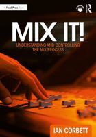 Mix It!: Understanding and Controlling the Mix Process 1032817070 Book Cover
