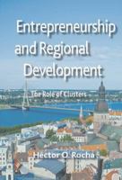 Entrepreneurship and Regional Development: The Role of Clusters 1137298251 Book Cover