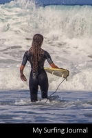 My Surfing Journal: Surfer, Oc�an, Plage, Surf Carnet / Journal / Livre d'�criture / Calepin / Agenda / Notes - 6 x 9 pouces (15,24 x 22,86 cm), 150 pages, surface brillante. 1708200614 Book Cover