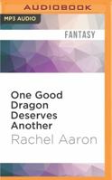 One Good Dragon Deserves Another 1519249969 Book Cover