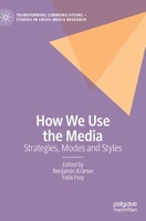 How We Use the Media: Strategies, Modes and Styles 3030413128 Book Cover