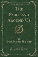 The Fairyland Around Us 0259504653 Book Cover