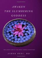 Awaken The Slumbering Goddess: The Latent Code Of The Hindu Goddess Archetypes 1419672606 Book Cover