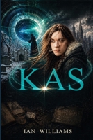 Kas (A Journey Through Time): Adventure Through Time: Adventure Through Time: Adventure Through Time 1807770664 Book Cover