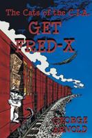 Get Fred-X: The Cats of the C.I.a 193464577X Book Cover