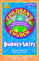 Noah's Park Children's Church Puppet Skits, Blue Edition (Noah's Park Children's Church) 0781438667 Book Cover