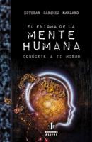 El enigma de la mente humana: Conócete a ti mismo 8497007883 Book Cover
