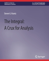 The Integral: A Crux for Analysis 3031012739 Book Cover