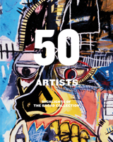 50 Artists: Highlights of the Broad Collection 1942884729 Book Cover