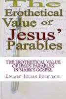 The Erothetical Value of Jesus' Parables: In Mark 1546314520 Book Cover