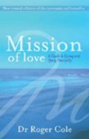 Mission of Love: A Physician's Personal Journey Towards a Life Beyond 0850919150 Book Cover