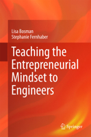 Teaching the Entrepreneurial Mindset to Engineers 3319614118 Book Cover