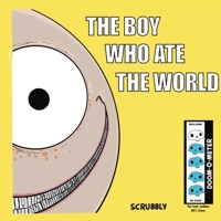The Boy Who ate The World (Uncle Scrubbly's Stupid Stories) B0FR259T15 Book Cover