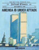 America Is Under Attack: September 11, 2001: The Day the Towers Fell 1250044154 Book Cover