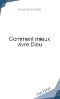 Comment mieux vivre Dieu (French Edition) 234235438X Book Cover