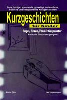 Kurzgeschichten f�r Kinder "Engel, Hexen, Feen & Gespenster": Auch zum Einschlafen geeignet! 1541292286 Book Cover