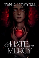 Of Hate and Mercy: A dark romantasy from the villain's POV (Cruel Fate) 3692300999 Book Cover