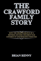 The Crawford Family Story: How the Disappearance of a Mother and Her Children Was Covered Up and Remains Unsolved B0FD3HSZ92 Book Cover