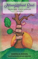 Misunderstood Soul: Searching for a Purpose 1662932685 Book Cover