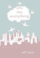 Into the Everything 0983239037 Book Cover