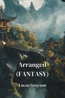 Arranged (FANTASY) B0DPY2G37N Book Cover