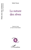 La suture des rêves (Poètes Des Cinq Continents) (French Edition) 2140495969 Book Cover
