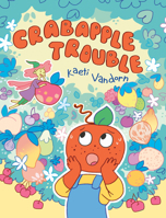 Crabapple Trouble 1984896806 Book Cover