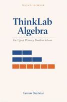 ThinkLab Algebra: For Upper Primary Problem Solvers 1764649206 Book Cover