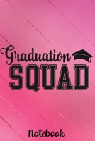 Graduation Squad Notebook: Lined 6 x 9-inch size with 120 pages 1700576321 Book Cover