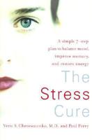 The Stress Cure: A Simple, 7-Step Plan to Help Women Balance Mood, Improve Memory, and Restore Energy 0060198257 Book Cover