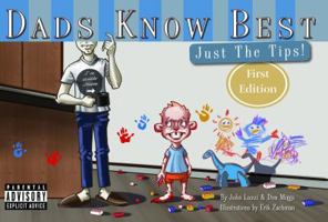 Dads Know Best: Just The Tips 0692906045 Book Cover