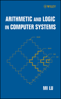 Arithmetic and Logic in Computer Systems (Wiley Series in Microwave and Optical Engineering) 0471469459 Book Cover